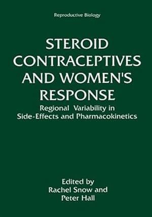 Image du vendeur pour Steroid Contraceptives and Women's Response : Regional Variability in Side-effects and Steroid Pharmacokinetics mis en vente par GreatBookPrices