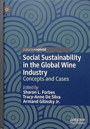 Bild des Verkufers fr Social Sustainability in the Global Wine Industry : Concepts and Cases zum Verkauf von GreatBookPrices
