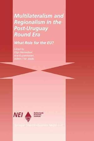 Seller image for Multilateralism and Regionalism in the Post-Uruguay Round Era : What Role for the EU? for sale by GreatBookPrices