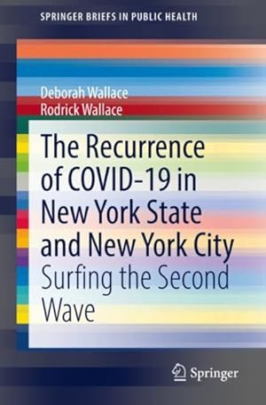Seller image for Recurrence of Covid-19 in New York State and New York City : Surfing the Second Wave for sale by GreatBookPrices