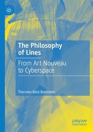 Imagen del vendedor de Philosophy of Lines : From Art Nouveau to Cyberspace a la venta por GreatBookPrices