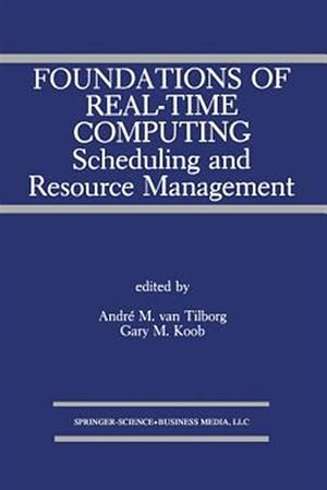 Immagine del venditore per Foundations of Real-Time Computing : Scheduling and Resource Management venduto da GreatBookPrices