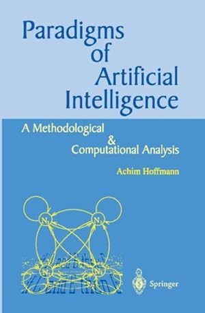 Immagine del venditore per Paradigms of Artificial Intelligence : A Methodological & Computational Analysis venduto da GreatBookPrices