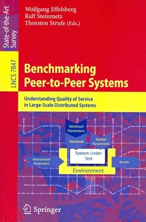 Imagen del vendedor de Benchmarking Peer-to-Peer Systems : Understanding Quality of Service in Large-scale Distributed Systems a la venta por GreatBookPrices