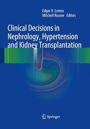 Seller image for Clinical Decisions in Nephrology, Hypertension and Kidney Transplantation for sale by GreatBookPrices