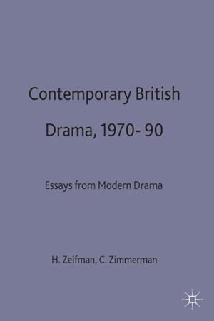 Imagen del vendedor de Contemporary British Drama 1970-90 : Essays from Modern Drama a la venta por GreatBookPrices