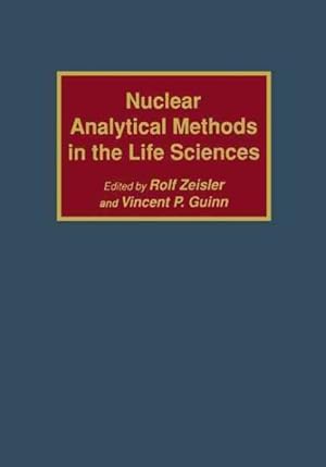 Immagine del venditore per Nuclear Analytical Methods in the Life Sciences venduto da GreatBookPrices