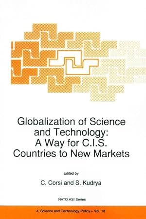 Seller image for Globalization of Science and Technology : A Way for C.I.S. Countries to New Markets for sale by GreatBookPrices
