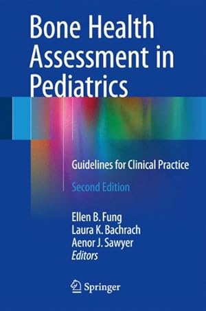 Imagen del vendedor de Bone Health Assessment in Pediatrics : Guidelines for Clinical Practice a la venta por GreatBookPrices
