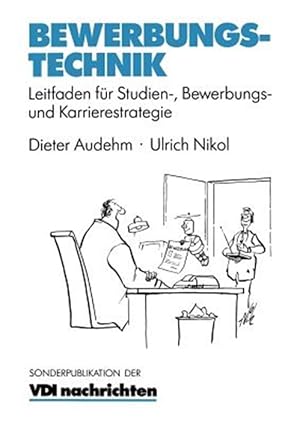 Seller image for Bewerbungstechnik : Leitfaden fr Studien-, Bewerbungs- und Karrierestrategie -Language: german for sale by GreatBookPrices