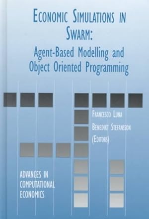 Seller image for Economic Simulations in Swarm : Agent-Based Modelling and Object Oriented Programming for sale by GreatBookPrices
