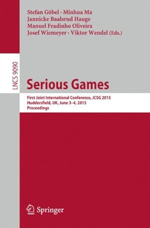 Seller image for Serious Games : First Joint International Conference, Jcsg 2015 for sale by GreatBookPrices