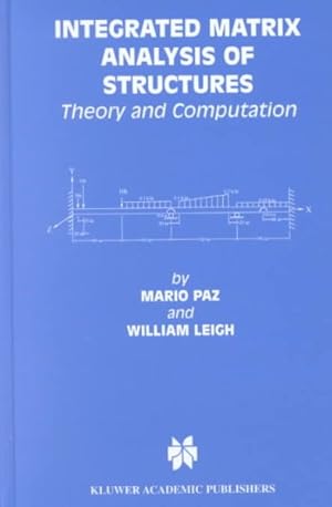 Seller image for Integrated Matrix Analysis of Structures : Theory and Computation for sale by GreatBookPrices
