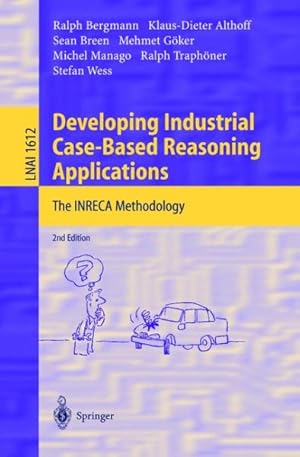 Bild des Verkufers fr Developing Industrial Case-Based Reasoning Applications : The Inreca Methodology zum Verkauf von GreatBookPrices