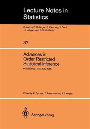 Seller image for Advances in Order Restricted Statistical Inference : Proceedings of the Symposium on Order Restricted Statistical Inference Held in Iowa City, Iowa, S for sale by GreatBookPrices
