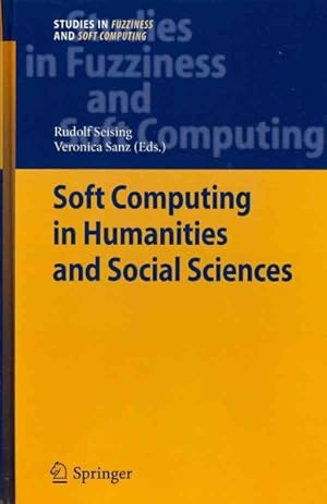 Seller image for Soft Computing in Humanities and Social Sciences for sale by GreatBookPrices