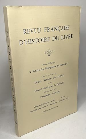 Revue française d'Histoire du livre - n°45 1984 - 53e année Oct. Nov. Déc. 1984