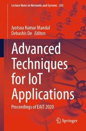Immagine del venditore per Advanced Techniques for Iot Applications : Proceedings of Eait 2020 venduto da GreatBookPrices