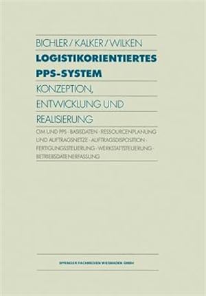 Imagen del vendedor de Logistikorientiertes PPS-System : Konzeption, Entwicklung und Realisierung -Language: german a la venta por GreatBookPrices