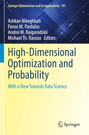 Bild des Verkufers fr High-dimensional Optimization and Probability : With a View Towards Data Science zum Verkauf von GreatBookPrices