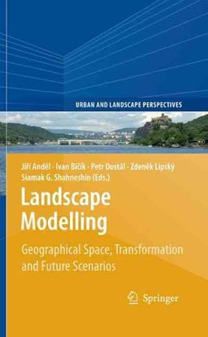 Image du vendeur pour Landscape Modelling : Geographical Space, Transformation and Future Scenarios mis en vente par GreatBookPrices