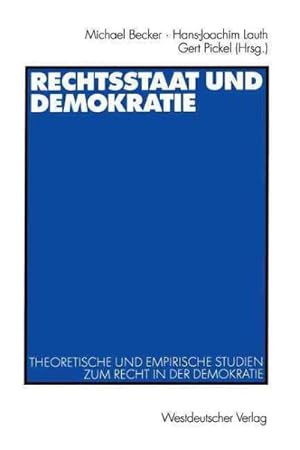 Immagine del venditore per Rechtsstaat Und Demokratie : Theoretische Und Empirische Studien Zum Recht in Der Demokratie -Language: German venduto da GreatBookPrices