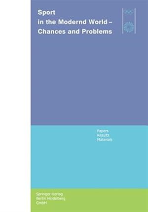 Seller image for Sport in the Modern World : Chances and Problems: Papers, Results, Materials Scientific Congress Munich, August 21 to 25, 1972 for sale by GreatBookPrices