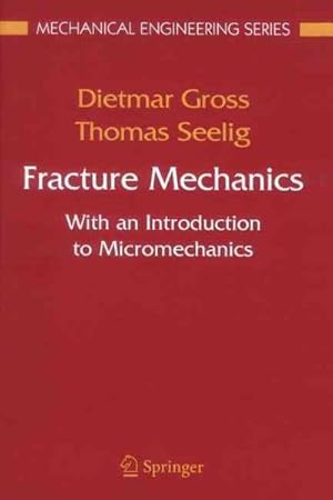 Imagen del vendedor de Fracture Mechanics : With an Introduction to Micromechanics a la venta por GreatBookPrices
