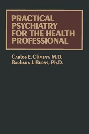 Imagen del vendedor de Practical Psychiatry for the Health Professional a la venta por GreatBookPrices