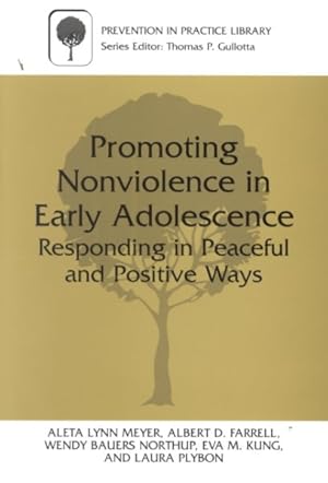 Seller image for Promoting Nonviolence in Early Adolescence : Responding in Peaceful and Positive Ways for sale by GreatBookPrices