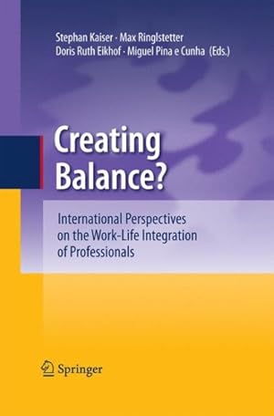 Immagine del venditore per Creating Balance? : International Perspectives on the Work-life Integration of Professionals venduto da GreatBookPrices