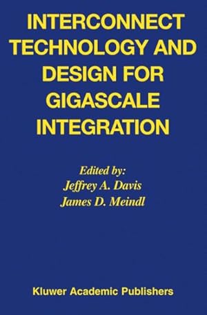 Image du vendeur pour Interconnect Technology and Design for Gigascale Integration mis en vente par GreatBookPrices