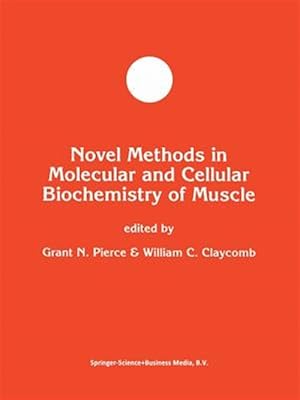 Seller image for Novel Methods in Molecular and Cellular Biochemistry of Muscle for sale by GreatBookPrices