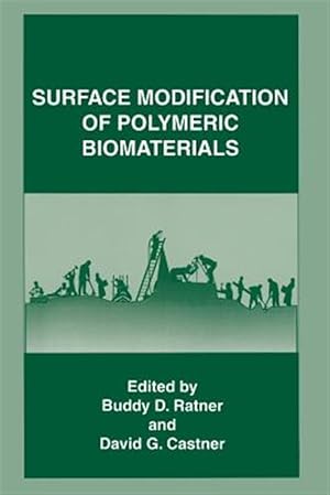 Imagen del vendedor de Surface Modification of Polymeric Biomaterials a la venta por GreatBookPrices