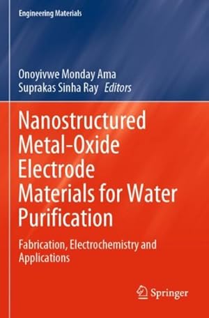 Imagen del vendedor de Nanostructured Metal-oxide Electrode Materials for Water Purification : Fabrication, Electrochemistry and Applications a la venta por GreatBookPrices