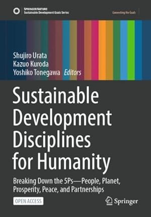 Seller image for Sustainable Development Disciplines for Humanity : Breaking Down the 5ps?people, Planet, Prosperity, Peace, and Partnerships for sale by GreatBookPrices
