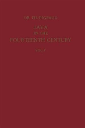 Seller image for Java in the 14th Century : A Study in Cultural History: the Nagara-kertagama by Rakawi Prapaca of Majapahit, 1365 A. D. Glossary, General Index for sale by GreatBookPrices