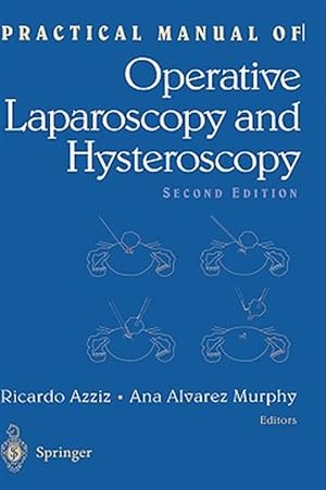 Seller image for Practical Manual of Operative Laparoscopy and Hysteroscopy for sale by GreatBookPrices