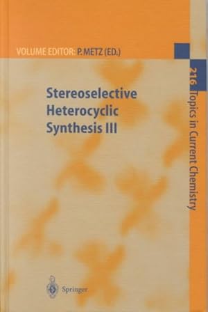 Imagen del vendedor de Stereoselective Heterocyclic Synthesis III a la venta por GreatBookPrices