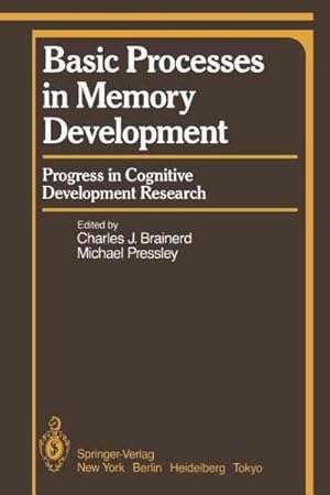 Imagen del vendedor de Basic Processes in Memory Development : Progress in Cognitive Development Research a la venta por GreatBookPrices