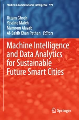 Seller image for Machine Intelligence and Data Analytics for Sustainable Future Smart Cities for sale by GreatBookPrices