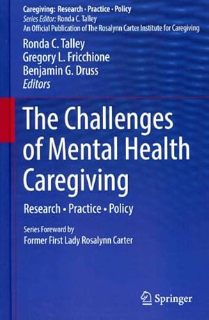 Bild des Verkufers fr Challenges of Mental Health Caregiving : Research, Practice, Policy zum Verkauf von GreatBookPrices