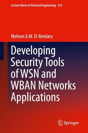 Immagine del venditore per Developing Security Tools of WSN and WBAN Networks Applications venduto da GreatBookPrices