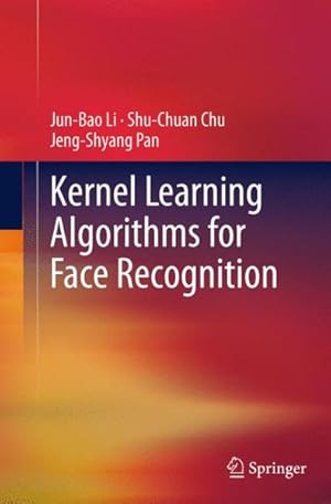 Seller image for Kernel Learning Algorithms for Face Recognition for sale by GreatBookPrices
