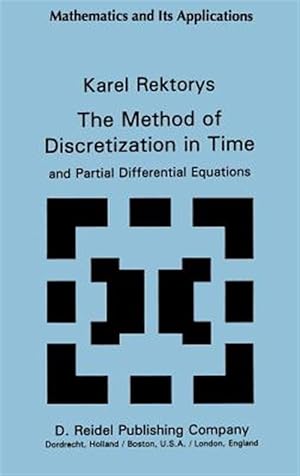 Seller image for Method of Discretization in Time and Partial Differential Equations for sale by GreatBookPrices