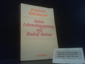 Meine Lebensbegegnung mit Rudolf Steiner.