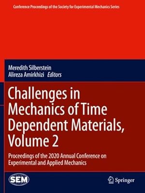 Immagine del venditore per Challenges In Mechanics Of Time Dependent Materials, Volume 2 1st ed. 2021 venduto da GreatBookPrices