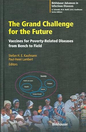 Seller image for Grand Challenge for the Future : Vaccines For Poverty-Related Diseases from Bench to Field for sale by GreatBookPrices
