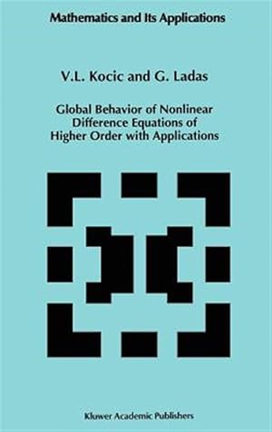 Imagen del vendedor de Global Behavior of Nonlinear Difference Equations of Higher Order With Applications a la venta por GreatBookPrices