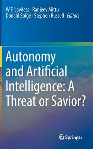 Seller image for Autonomy and Artificial Intelligence : A Threat or Savior? for sale by GreatBookPrices